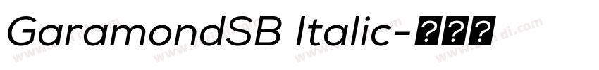 GaramondSB Italic字体转换 GaramondSB Italic字体转换